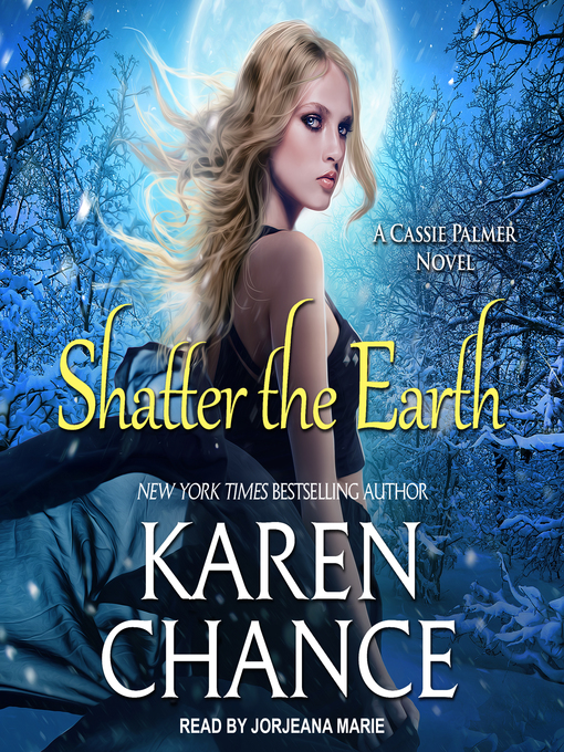 Title details for Shatter the Earth by Karen Chance - Available